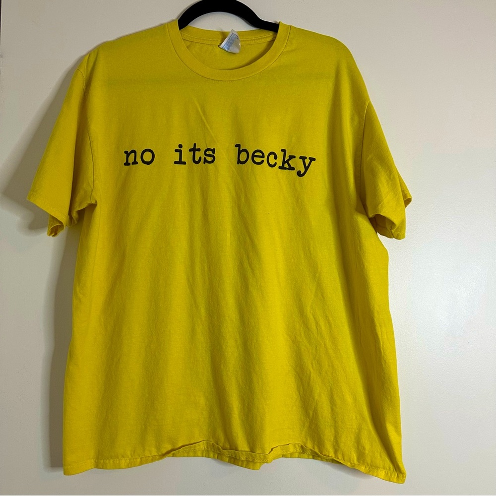 “No it’s Becky” Shirt